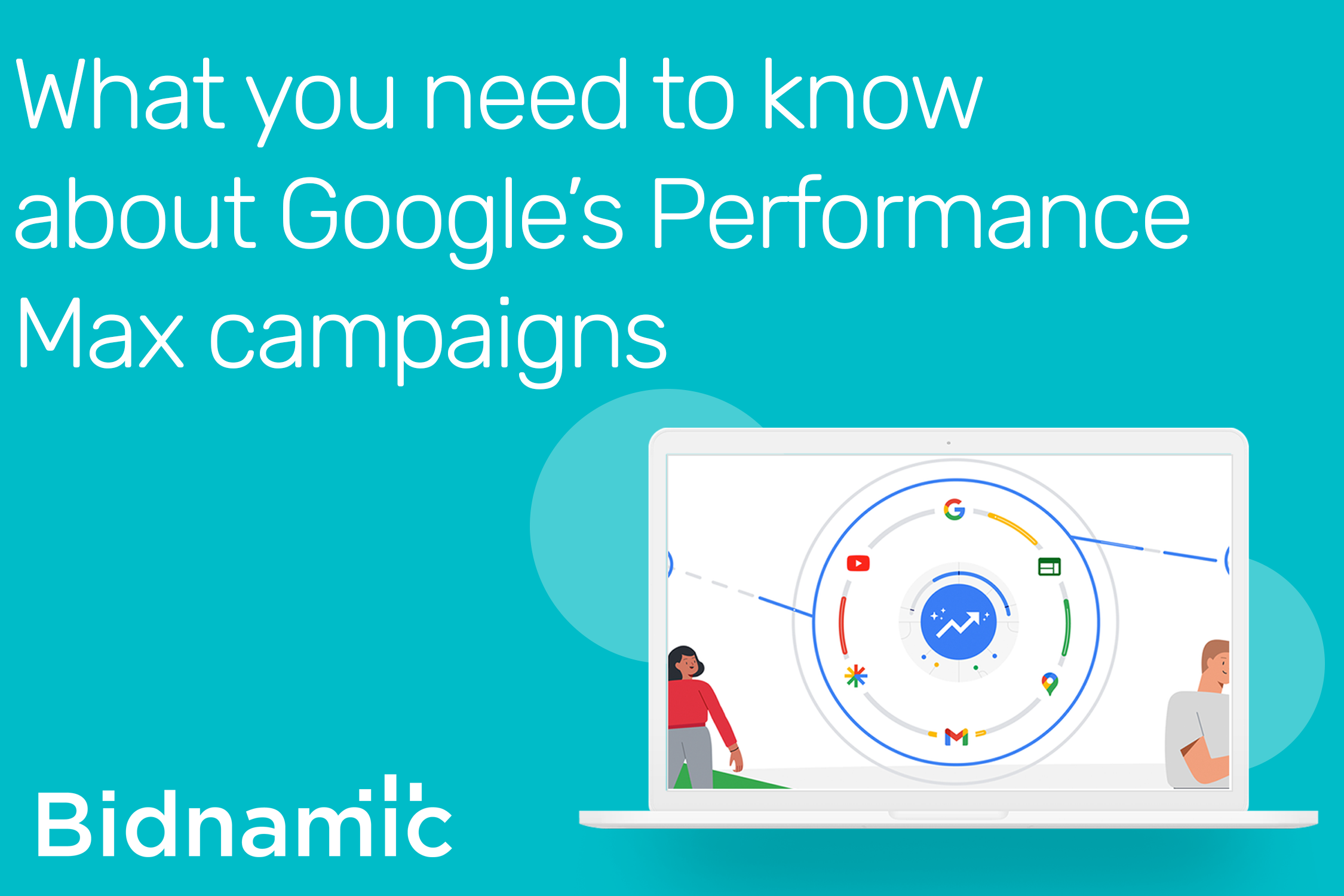 What you need to know about Google’s Performance Max campaigns